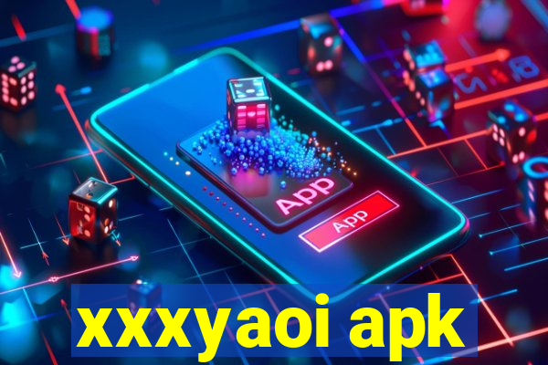 xxxyaoi apk